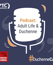 Cover art for podcast that shows the words "Podcast: Adult Life & Duchenne" superimposed on top of a graphic of a microphone.