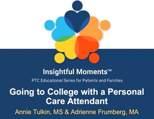 Insightful Moments - Accessible College - Going to college with a Personal Care Attendant